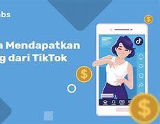 Tiktok Menghasilkan Uang